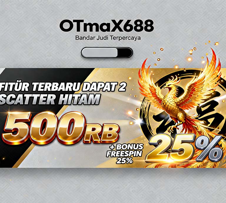 OTmaX688 Situs Slot Mandiri Online Bonus Melimpah Ruah